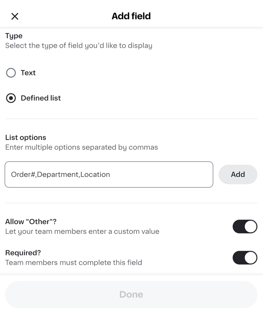 Shows an "Add field" form with the "Defined list" option selected, a field for list options containing "Order#, Department, Location," and toggles for allowing custom values and requiring the field.